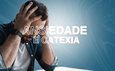 Ansiedade e Catexia