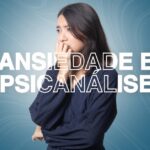 ansiedade e psicanalise