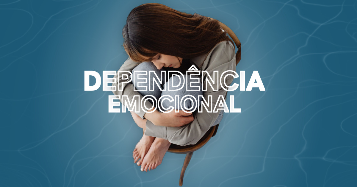 Psicóloga 1 Dependência Emocional: quando o amor vira necessidade